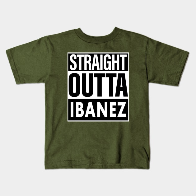 Ibanez Name Straight Outta Ibanez Kids T-Shirt by ThanhNga